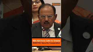 NSA Ajit Doval Calls for Greater BIMSTEC Security Cooperation