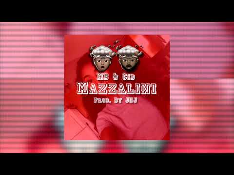 MB & Cid - Mazzalini (Audio) [Prod. JBJ]