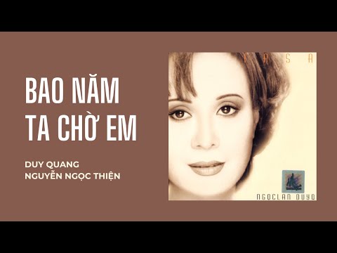 BAO NĂM TA CHỜ EM