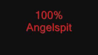 Angelspit- 100 percent