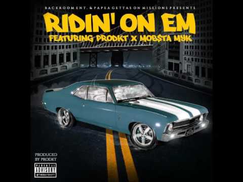 Ridin' On Em [PRODKT x MOB$TA MYK] produced by Prodkt