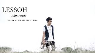 Download lagu LESSOH || FAZAR SYAHID. COVER AKHIR SEBUAH CERITA mp3