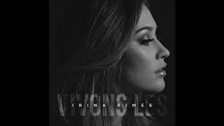 Irina Rimes - Vivons Les