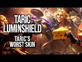 Taric Luminshield just doesn't really work || Best & Worst Skins