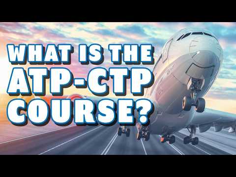 What Is the ATP-CTP Course - Your Path to Becoming an Airline Pilot!