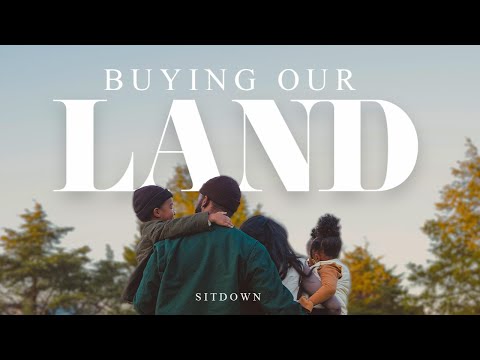 SITDOWN | Buying Our Land