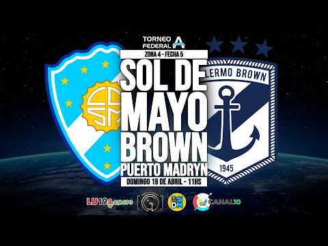 SOL DE MAYO (Río Negro) vs GUILLERMO BROWN (Chubut) - Fecha 5 | FEDERAL A