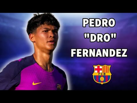 Pedro "Dro" Fernandez - CRAZY 17-Year-Old Barcelona Talent | Highlights, Skills & Goals