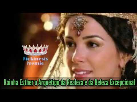 Rainha Esther o Arquétipo da Realeza e da Beleza Excepcional