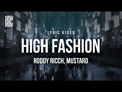 Roddy Ricch feat. Mustard - High Fashion | Lyrics