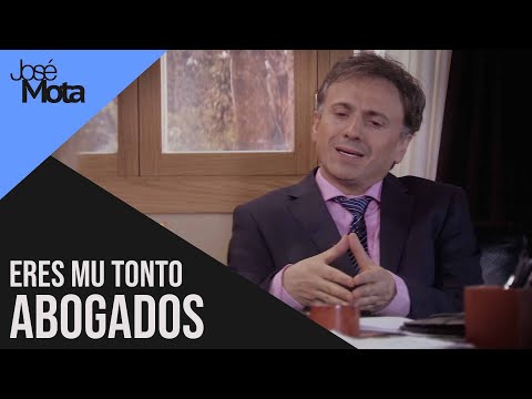 Eres mu tonto abogados | José Mota