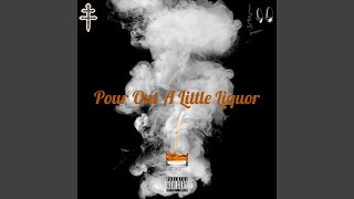 Pour Out A Little Liquor Music Video