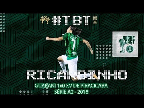 #TBT Narrações - Ricardinho - Guarani 1x0 XV de Piracicaba- Série A2 2018 - #SHORTS