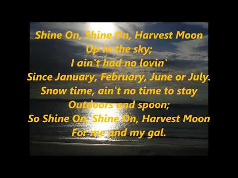 Shine On, Harvest Moon Lyrics Words Text best top popular trending sing along song