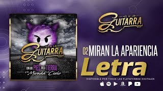 El De la Guitarra - Miran La Apariencia / LETRA