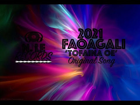 TOFAINA OE: by Faoagali Tapunu'uolen'u Ikenasio Sevani Faoagali - PXK Production 2021