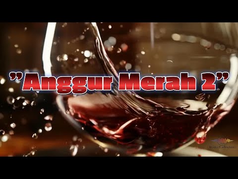 ANGGUR MERAH 2 - Loela Drakel  (Lirik) - Tembang Kenangan - Pop Kenangan Terbaik
