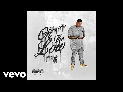 King Hot - On The Low (Audio)