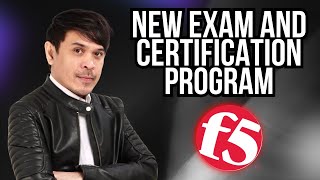 New F5 Certification and Exam Program