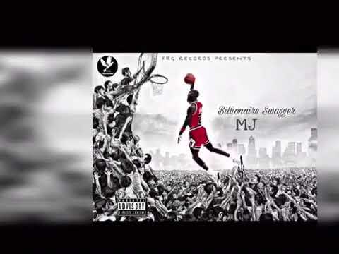 Billionaire Swagger- MJ