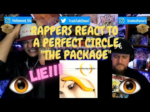 Rappers React To A Perfect Circle "The Package"!!!