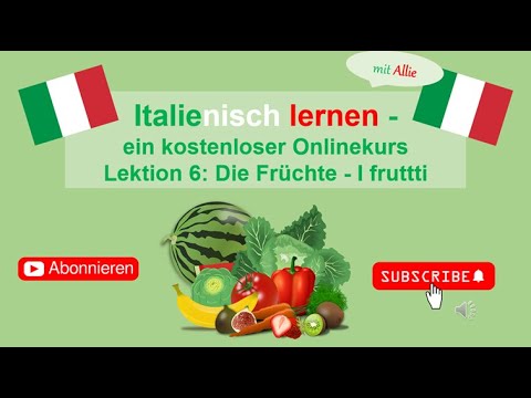 Italienisch lernen mit Allie: 6 Die Früchte - I frutti - Unterrichtsmaterial ist kostenlos