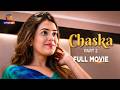 CHASKA Part 2 Full Movie Anuradha Khair Tarun Dudeia Chandani Jaiswal Atrangii Originals