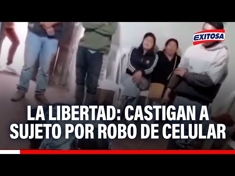 🔴🔵 La Libertad: Castigan a sujeto por robo de celular