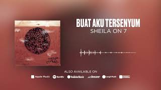 Sheila On 7 - Buat Aku Tersenyum (Official Audio)