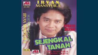Download lagu Irvan Mansyur - Sejengkal Tanah mp3