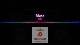 Maxx - Fight