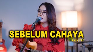 Download lagu SEBELUM CAHAYA - LETTO ( COVER BY REGITA ECHA ) mp3