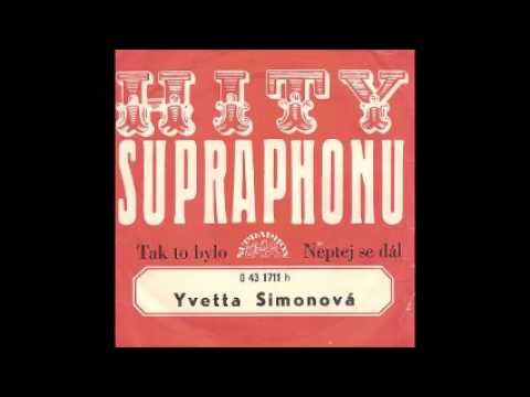 Yvetta Simonová - Tak to bylo