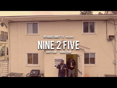 Doedy Cane f/ Dubble Dubb - NINE 2 FIVE (Official Video) 🎥 @InThaBassmintTv 📺