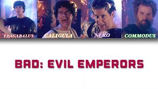 Bad: Evil Emperors (Horrible Histories) Colour Coded Lyrics