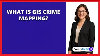 What Is GIS Crime Mapping
