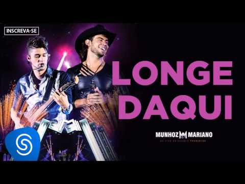Munhoz & Mariano -  Longe Daqui (Ao Vivo no Estádio Prudentão) [Áudio Oficial]