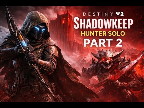 Destiny 2 Shadowkeep Walkthrough – Hunter Solo Part 2 (No Commentary)