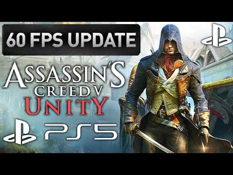 Assassin's Creed Unity FREE 60FPS PS5 UPGRADE Finally Revealed + More HUGE Assassin's Creed UPDATES!