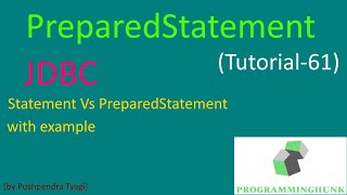 Download the video "JDBC PreparedStatement | PreparedStatement vs Statement | Java Tutorial | latest | programminghunk"