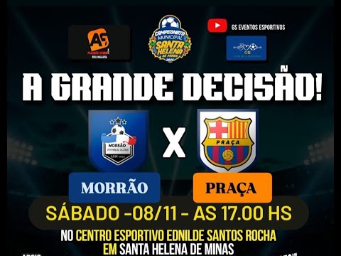 CAMPEONATO MUNICIPAL DE FUEBOL DE SANTA HELENA DE MINAS - PRAÇA X MORRÃO - GRANDE FINAL