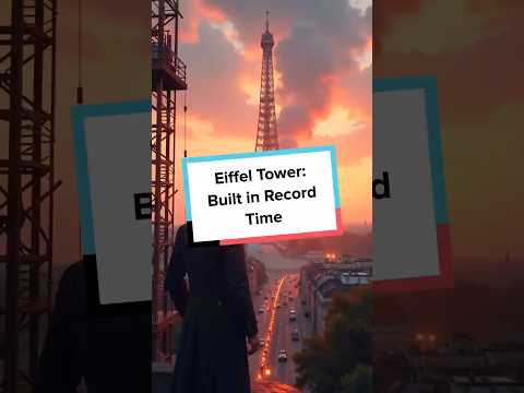 Eiffel Tower: Built in Record Time