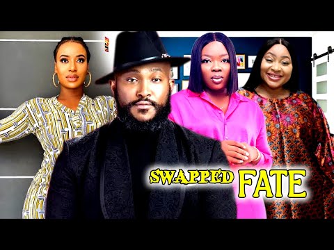 SWAPPED FATE (FULL MOVIE) - WATCH FRANCES BEN/BLOSOOM CHUKWUJEKU ON THIS NOLLYWOOD MOVIE - 2023 NIG