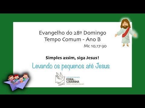 Simples assim, siga Jesus! - 28º Domingo do Tempo Comum - Ano B
