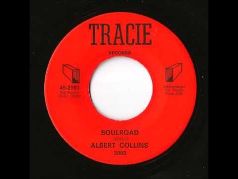 Albert Collins - Soulroad (Tracie)
