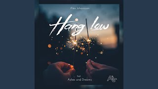 Hang Low (feat. Ashes and Dreams)