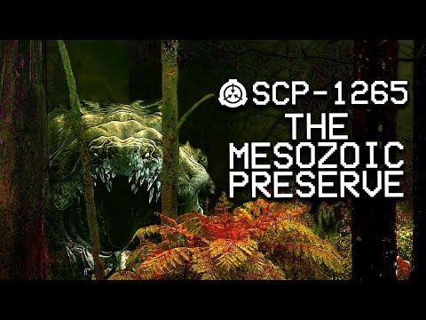 SCP-1265 : The Mesozoic Preserve : Euclid : Dinosaurian SCP
