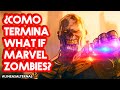 Como Termina MARVEL ZOMBIES WHAT IF Lineas Alternas