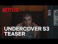 Undercover Season 3 | Official Teaser | Netflix