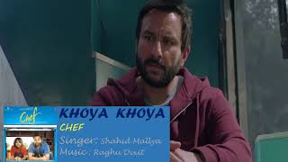 Khoya Khoya Lyrics | Chef | Saif Ali Khan | 2017